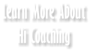 Learn More About Hi Coaching