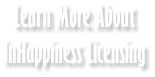 Learn More About InHappiness Licensing